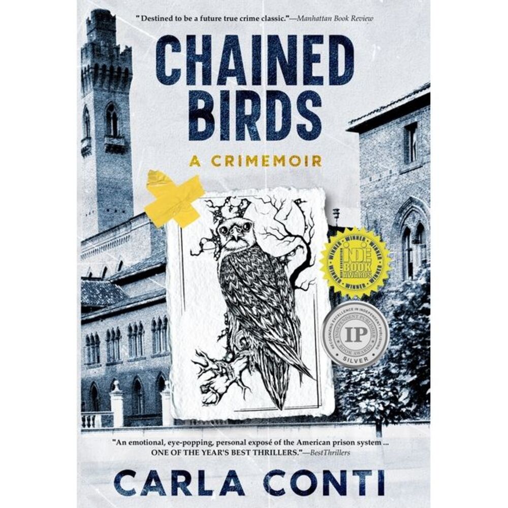 Chained Birds: A Crimemoir -- Carla Conti